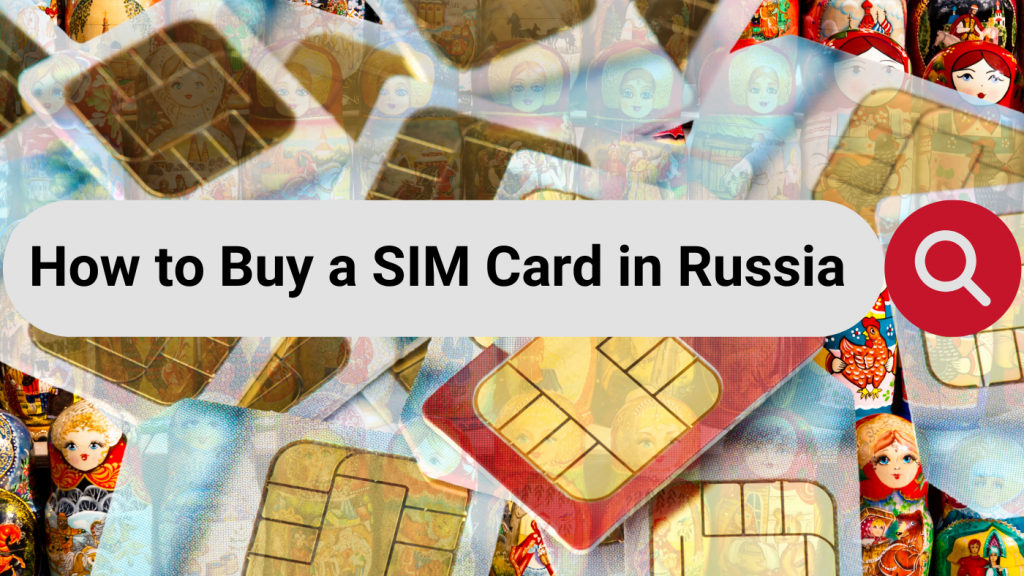 how to buy a sim card in Russia 1024x576